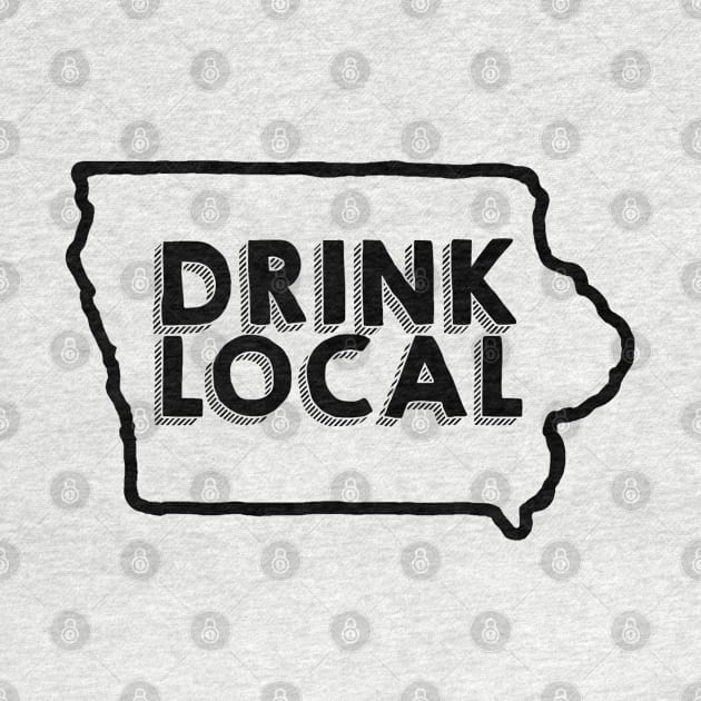 Iowa Drink Local Beer Black by mindofstate